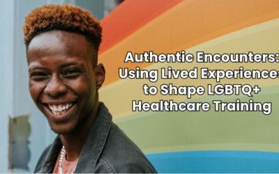 Authentic Encounters: Using Lived Experiences to Shape LGBTQ+ Healthcare Training